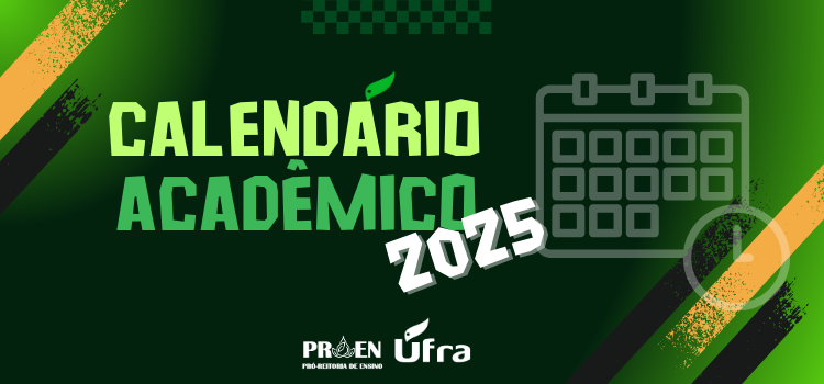 CALENDÁRIO ACADÊMICO UFRA 2025